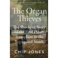 thumbnail image 1 of Pre-Owned The Organ Thieves: The Shocking Story of the First Heart Transplant in the Segregated South (Hardcover) 1982107529 9781982107529, 1 of 1