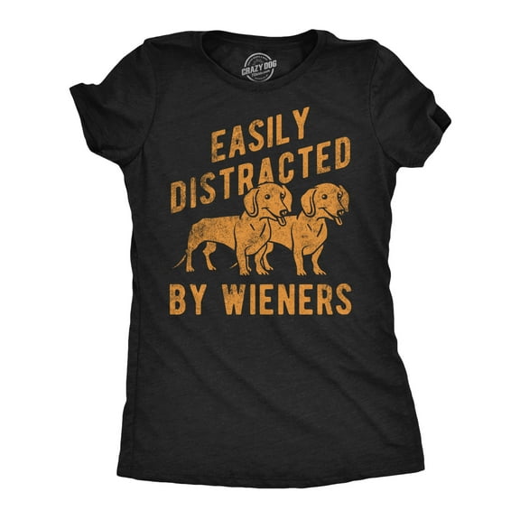 Womens Funny T Shirts Easily Distracted By Wieners Sarcastic Puppy Graphic Novelty Tee for Ladies Womens Graphic Tees