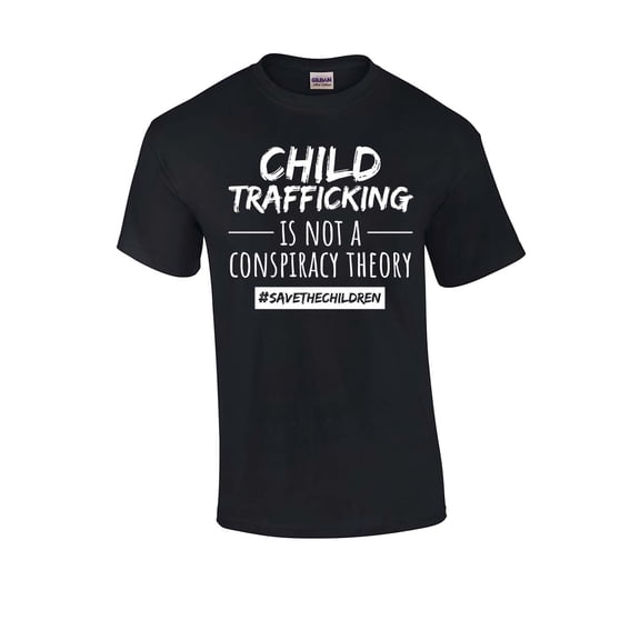Child Trafficking Is Not A Conspiracy Theory #Savethechildren Unisex Adult Short Sleeve T-shirt-Black-medium
