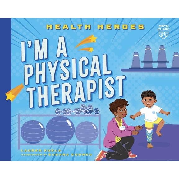 Health Heroes I'm a Physical Therapist, (Hardcover)