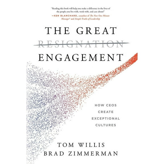 The Great Engagement: How CEOs Create Exceptional Cultures, (Hardcover)