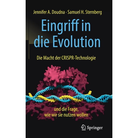 Eingriff in Die Evolution: Die Macht Der Crispr-Technologie Und Die Frage, Wie Wir Sie Nutzen Wollen, (Hardcover)