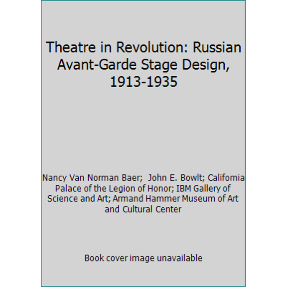 Pre-Owned Theatre in Revolution: Russian Avant-Garde Stage Design, 1913-1935 (Paperback) 0500276463 9780500276464