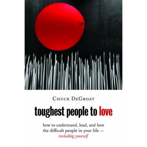 Pre-Owned Toughest People to Love: How to Understand, Lead, and Love the Difficult People in Your Life -- Including Yourself (Paperback) 0802871437 9780802871435