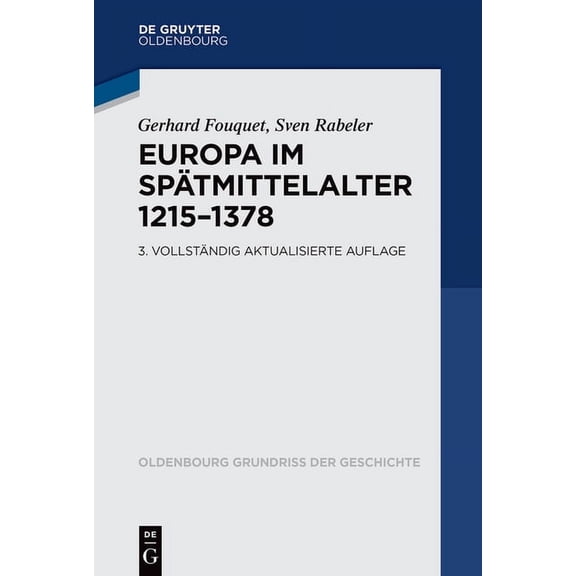 Oldenbourg Grundriss Der Geschichte Europa Im Spätmittelalter 1215-1378, Book 8, (Paperback)