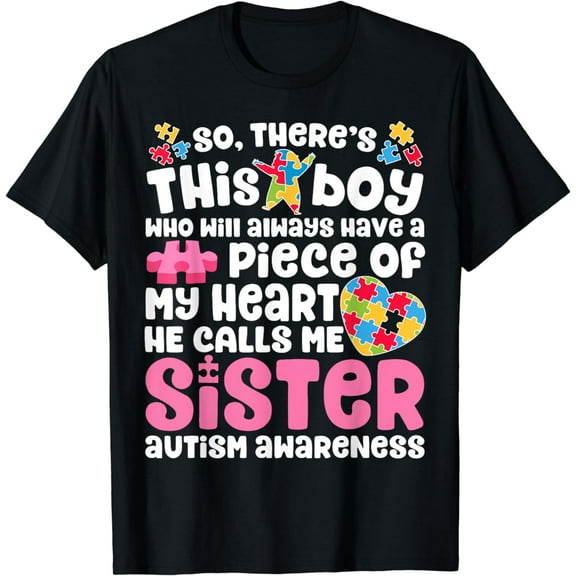 There's This Boy He Calls Me Sister T shirt Autism Awareness T-Shirt