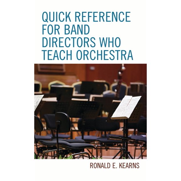 Quick Reference for Band Directors Who Teach Orchestra, (Paperback)