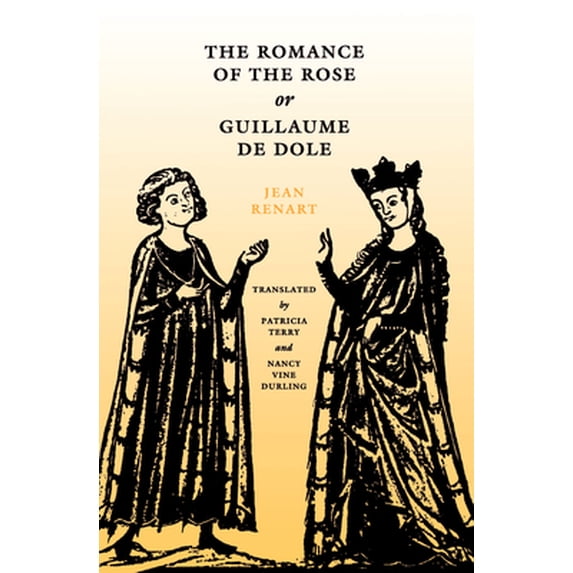 Pre-Owned The Romance of the Rose, or Guillaume de Dole (Paperback) 0812213882 9780812213881