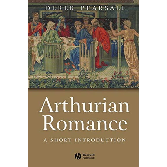 Pre-Owned Arthurian Romance: A Short Introduction