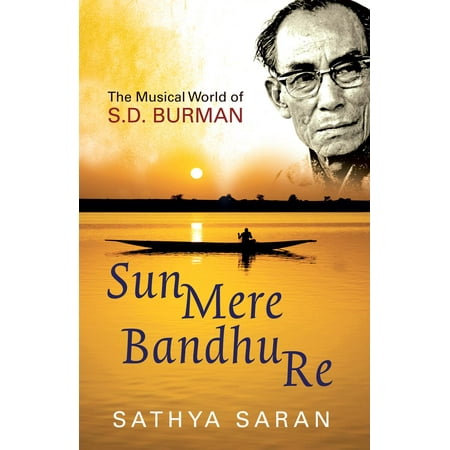 Sun Mere Bandhu Re: The Musical World Of Sd Burman - (Best Of Sd Burman)