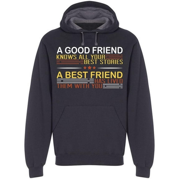 Friend Knows Your Best Stories Hoodie Men -Image by Shutterstock, Male x-Large