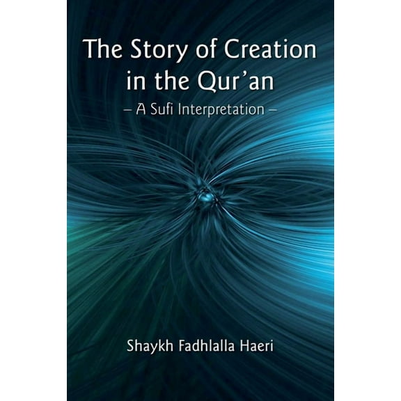 The Story of Creation in the Qur'an (Paperback)