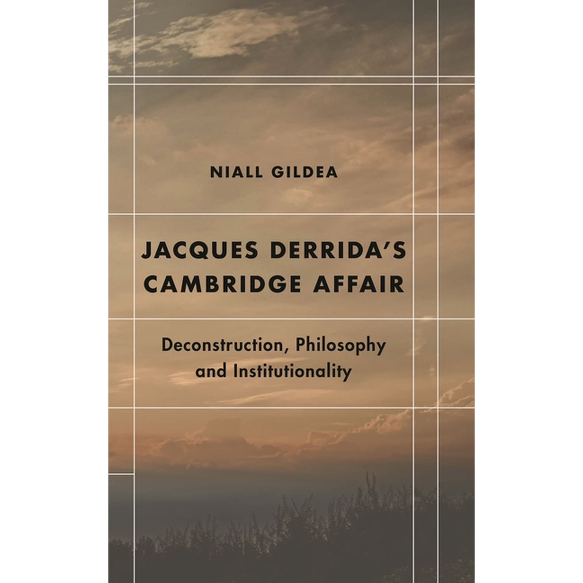 Futures of the Archive Jacques Derrida s Cambridge Affair: Deconstruction Philosophy and Institutionality (Paperback)