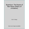 Pre-Owned Byzantium: The Empire of New Rome (Hardcover) 0684167689 9780684167688