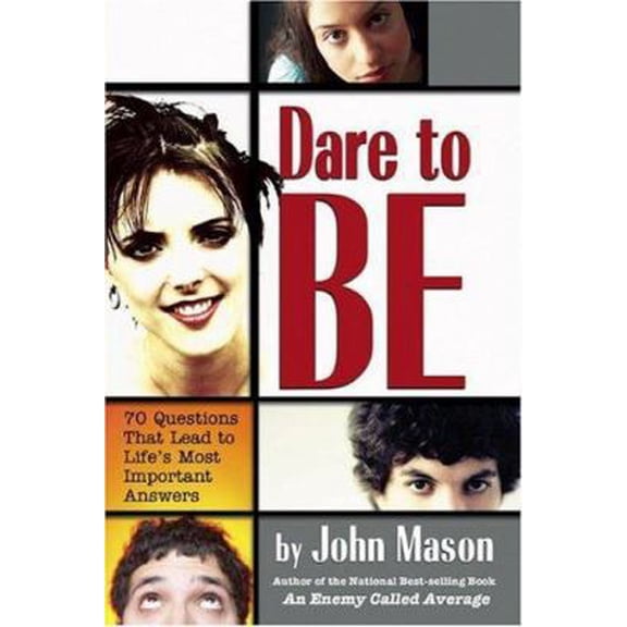 Pre-Owned Dare to Be: 70 Questions That Lead to Life's Most Important Answers (Paperback) 0882701533 9780882701530
