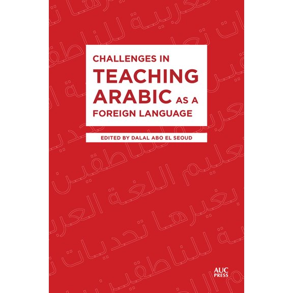 Challenges in Teaching Arabic as a Foreign Language, (Hardcover)