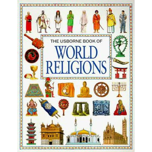 Pre-Owned The Usborne Book of World Religions (World Religions Series) (Paperback) 0746017502 9780746017500