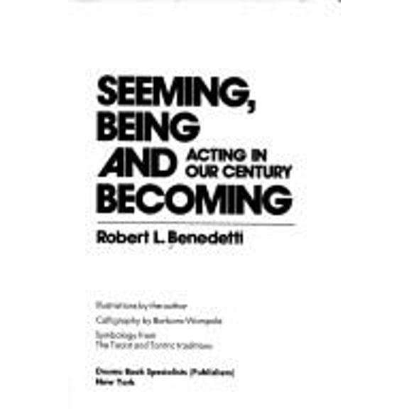 Pre-Owned Seeming, being, and becoming: Acting in our century [Hardcover - Used]