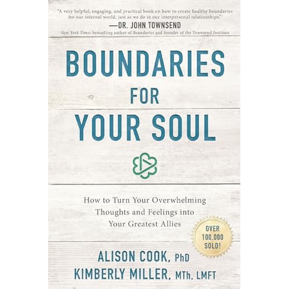 Pre-Owned Boundaries for Your Soul: How to Turn Your Overwhelming Thoughts and Feelings into Your Greatest Allies, 9781400201617, 1400201616, Paperback,
