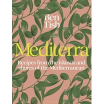Mediterra: Recipes from the Islands and Shores of the Mediterranean, (Hardcover)
