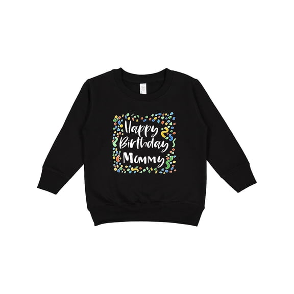 Inktastic Happy Birthday Mommy Toddler Sweatshirt