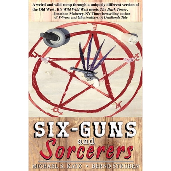 Pre-Owned Six-guns and Sorcerers (Paperback) 1932045325 9781932045321