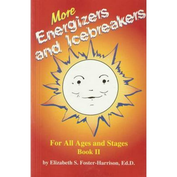 Pre-Owned More Energizers and Icebreakers: For All Ages and Stages: Book II (More Energizers & Icebreakers) (Paperback) 0932796648 9780932796646