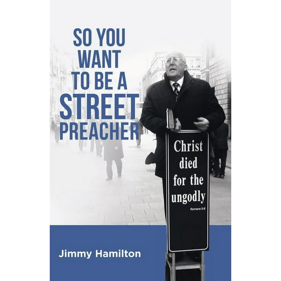 So You Want to Be a Street Preacher (Paperback)