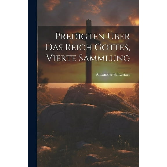Predigten über das Reich Gottes, Vierte Sammlung (Paperback)