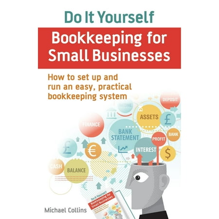 Do It Yourself BookKeeping for Small Businesses - (Best Bookkeeping For Small Business)