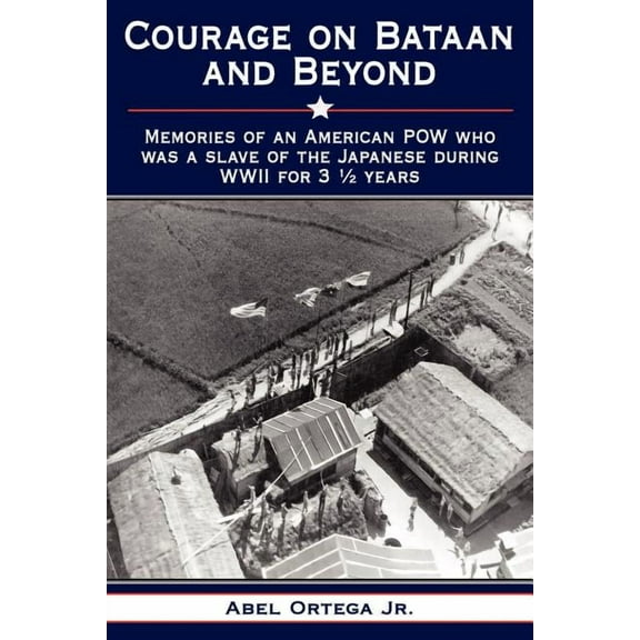 Courage on Bataan And Beyond