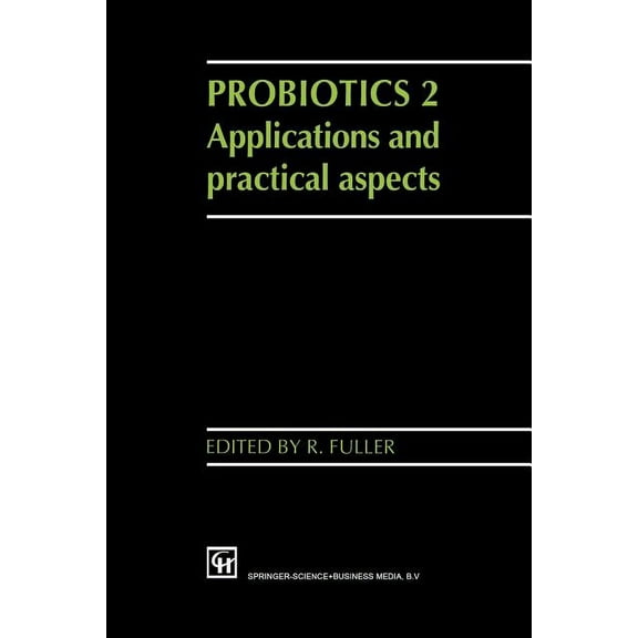 Probiotics 2: Applications and Practical Aspects, (Paperback)