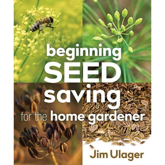 Beginning Seed Saving for the Home Gardener (Paperback)