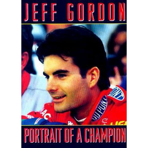 Pre-Owned Jeff Gordon: Portrait of a Champion (Paperback) 0061073369 9780061073366