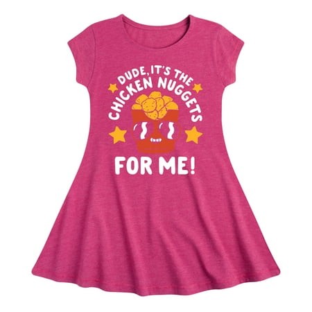 

Instant Message - Dude Chicken Nuggets For Me - Toddler & Youth Girls Fit & Flare Dress