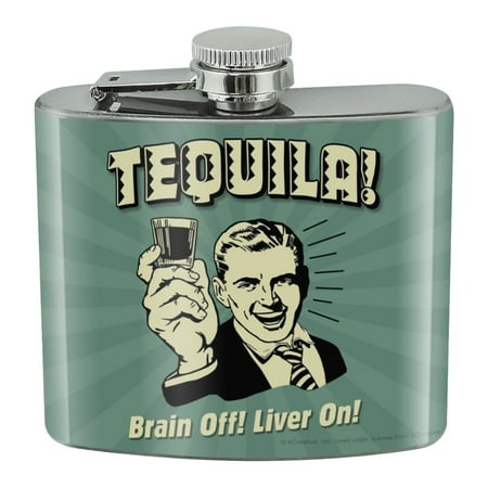 

Tequila Brain Off Liver On Funny Humor Retro Stainless Steel 5oz Hip Drink Kidney Flask