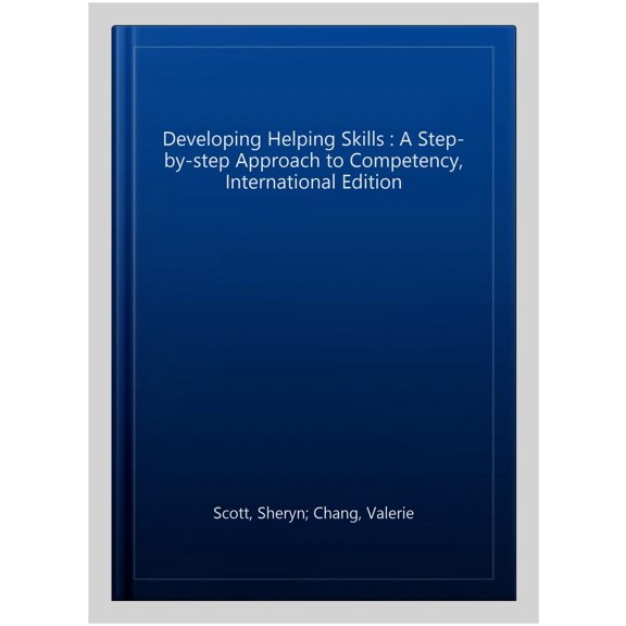 Pre-Owned Developing Helping Skills : A Step-by-step Approach to Competency, International Edition
