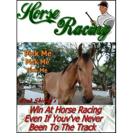 Horse Racing: Win At Horse Racing Even If You've Never Been To The Track - (Best Horse Racing Tracks)