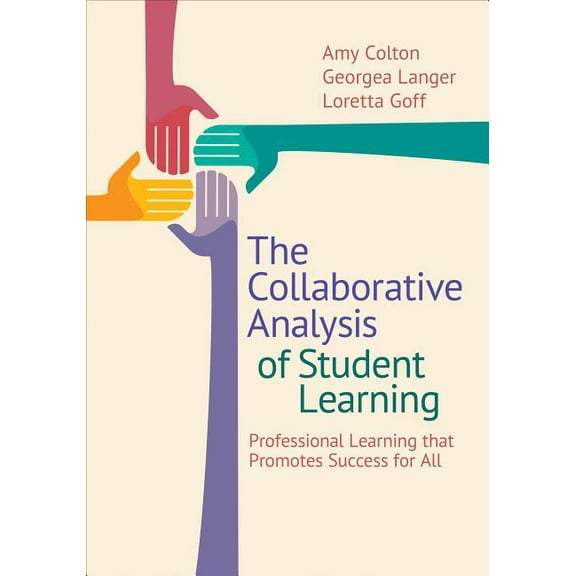 The Collaborative Analysis of Student Learning: Professional Learning that Promotes Success for All, (Paperback)