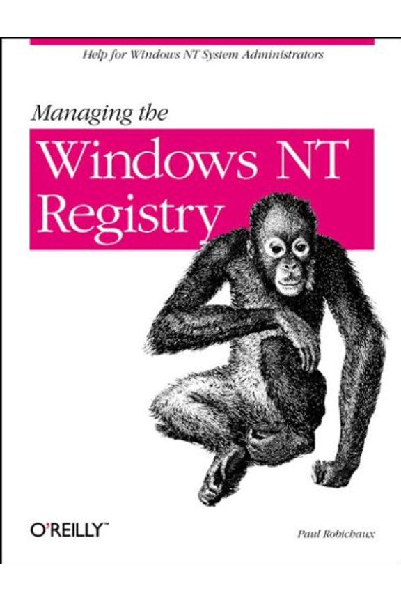Pre-Owned Managing the Windows NT Registry (Paperback) by Paul Robichaux