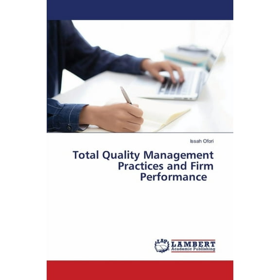 Total Quality Management Practices and Firm Performance, (Paperback)