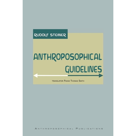 Anthroposophical Guidelines, (Paperback)