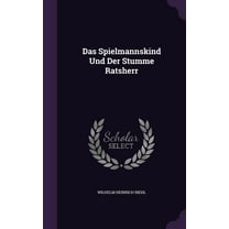 Das Spielmannskind Und Der Stumme Ratsherr (Hardcover)