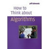 How to Think about Algorithms, Used [Paperback]