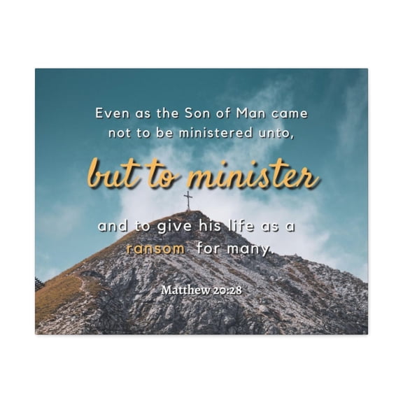 Scripture Walls To Minister Matthew 20:28 Bible Verse Canvas Christian Wall Art Ready to Hang Unframed