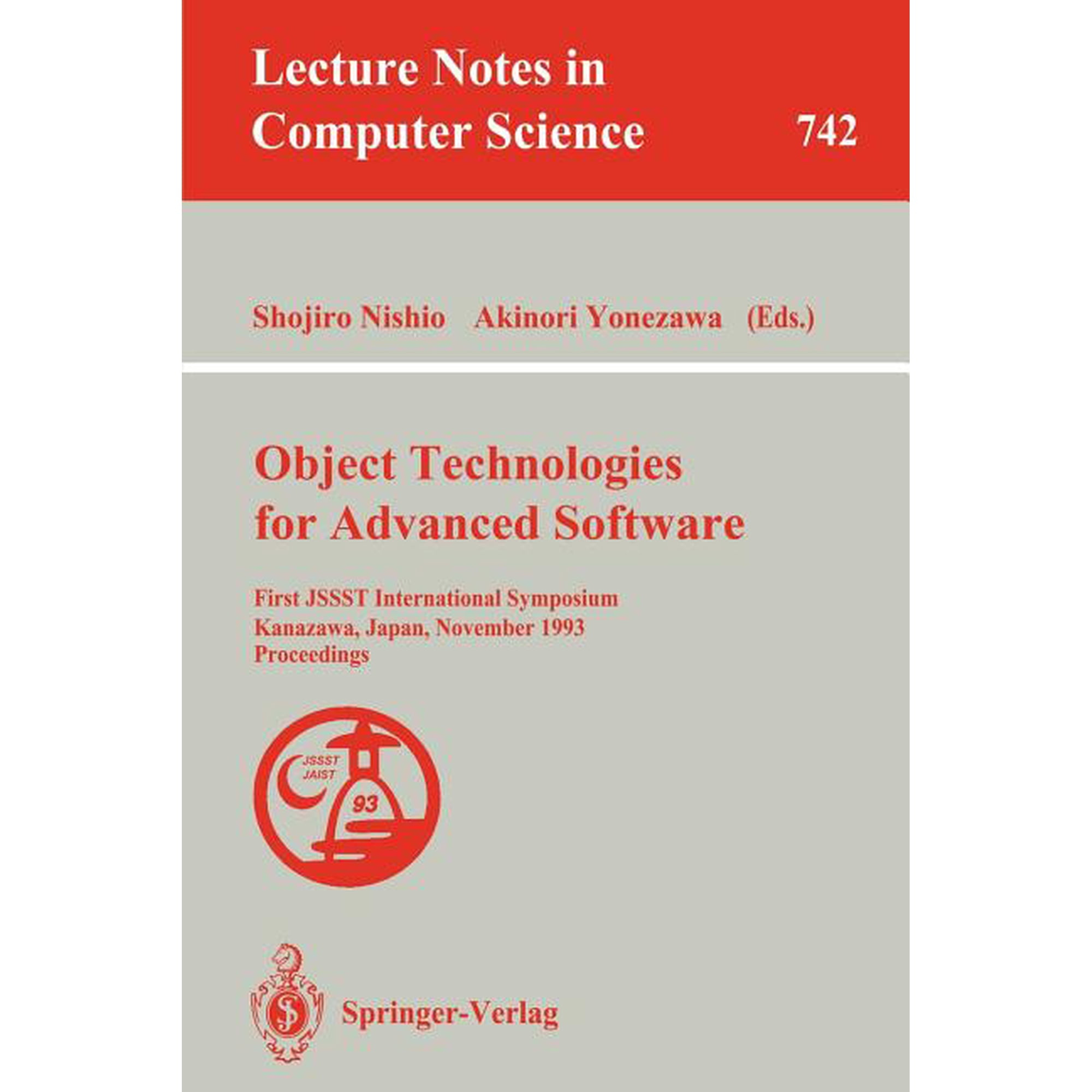 Lecture Notes in Computer Science Object Technologies for Advanced Software: First Jssst International Symposium Kanazawa Japan November 4-6 1993. Pro Book 742 (Paperback)