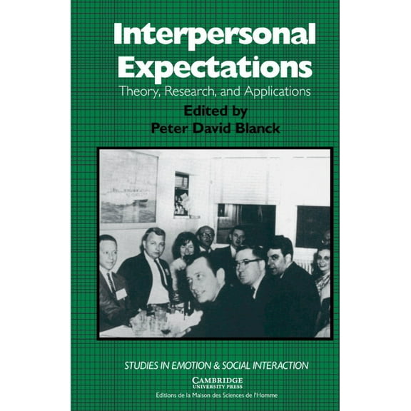 Studies in Emotion and Social Interactio Interpersonal Expectations: Theory, Research and Applications, (Paperback)