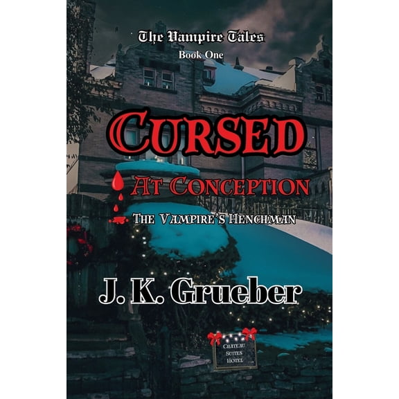 Vampire Tales Cursed at Conception: The Vampire's Henchman, (Paperback)