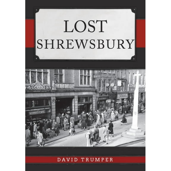 Lost: Lost Shrewsbury (Paperback)