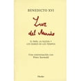 thumbnail image 1 of LUZ DEL MUNDO: EL PAPA, LA IGLESIA Y LOS SIGNOS DE LOS TIEMPOS: UNA CONVERSACION CON PETER SEEWALD HERDER PAPA BENEDICTO XVI (JOSEPH ALOISIUS RATZINGER), 1 of 2